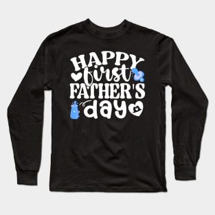 Happy First Father's Day for new dads blue Long Sleeve T-Shirt